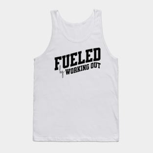 Fueled by Working Out Tank Top